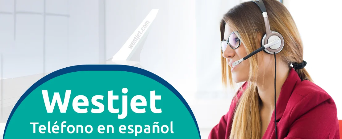 westjet teléfono en español