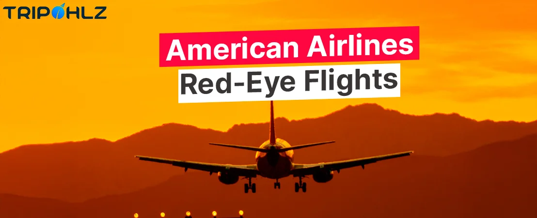 How To Book American Airlines Red-Eye Flights?