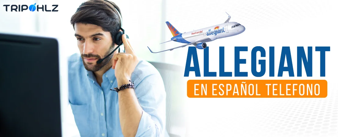 ¿Cómo contactar con el equipo de atención al cliente de Allegiant Airlines en idioma español?